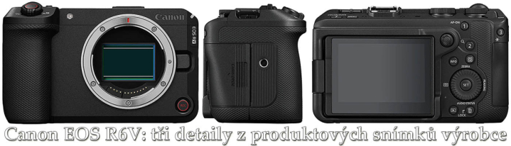 Canon EOS R6V: 3 deatily z produktových fotografií... 