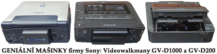 Videowalkmany Sony GV-D1000 (MiniDV) a D200 (D8)