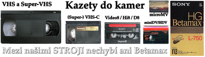 DIGITALIZUJEME z největšího počtu druhů Videokazet