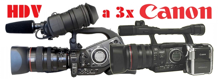 TŘI STĚŽEJNÍ Videokamery Canon Video-Formátu HDV