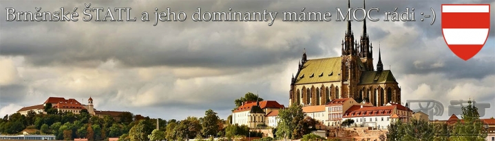 Brněnské ŠTATL a jeho dominanty coby naše Hradčany Brněnské ŠTATL a jeho dominanty coby naše Hradčany